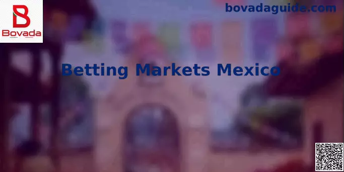 Betting Markets Mexico Bovada